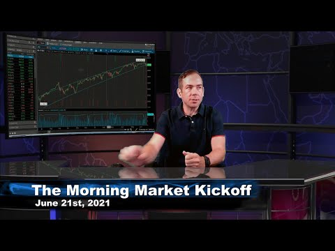 June 21st, The Morning Market Kickoff with Tommy O'Brien on TFNN - 2021