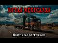 2 Horas De Historias De Terror Reales En Rutas Mexicanas Relatos De Horror