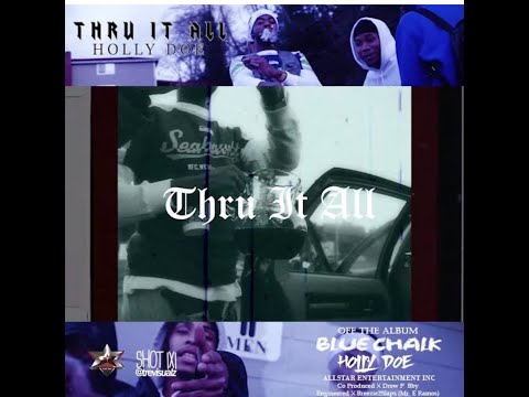 'Thru It All' Official Music Video-Holly Doe