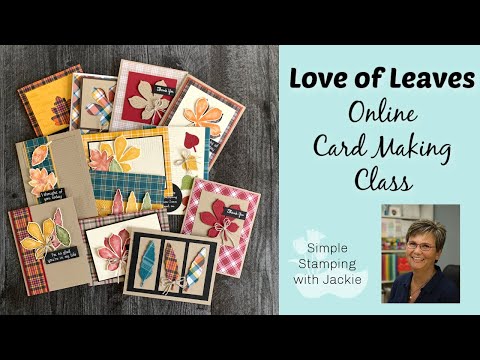 Love of Leaves Online Card Making Class by Jackie Bolhuis