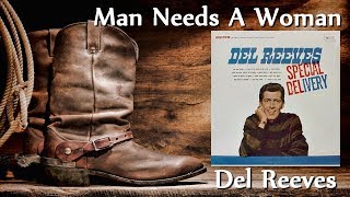 Del Reeves - Man Needs A Woman