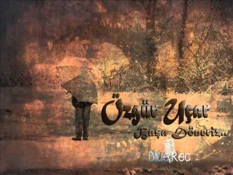 Başa Döneriz - Özgür Uçar