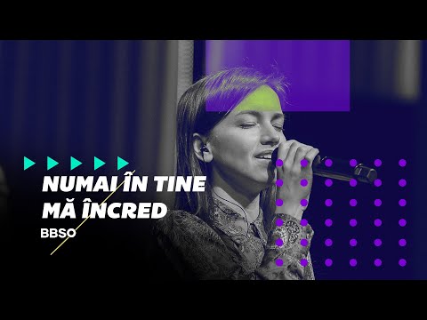 Numai în Tine mă încred - BBSO [Moment]