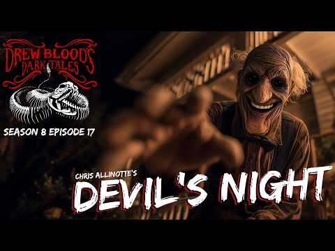 "Devil's Night" S8E17 Drew Blood’s Dark Tales (Scary Stories Horror Podcast) Creepypastas