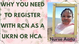 WHY YOU NEED TO REGISTER FOR RCN AS A #UKRN or #HCA