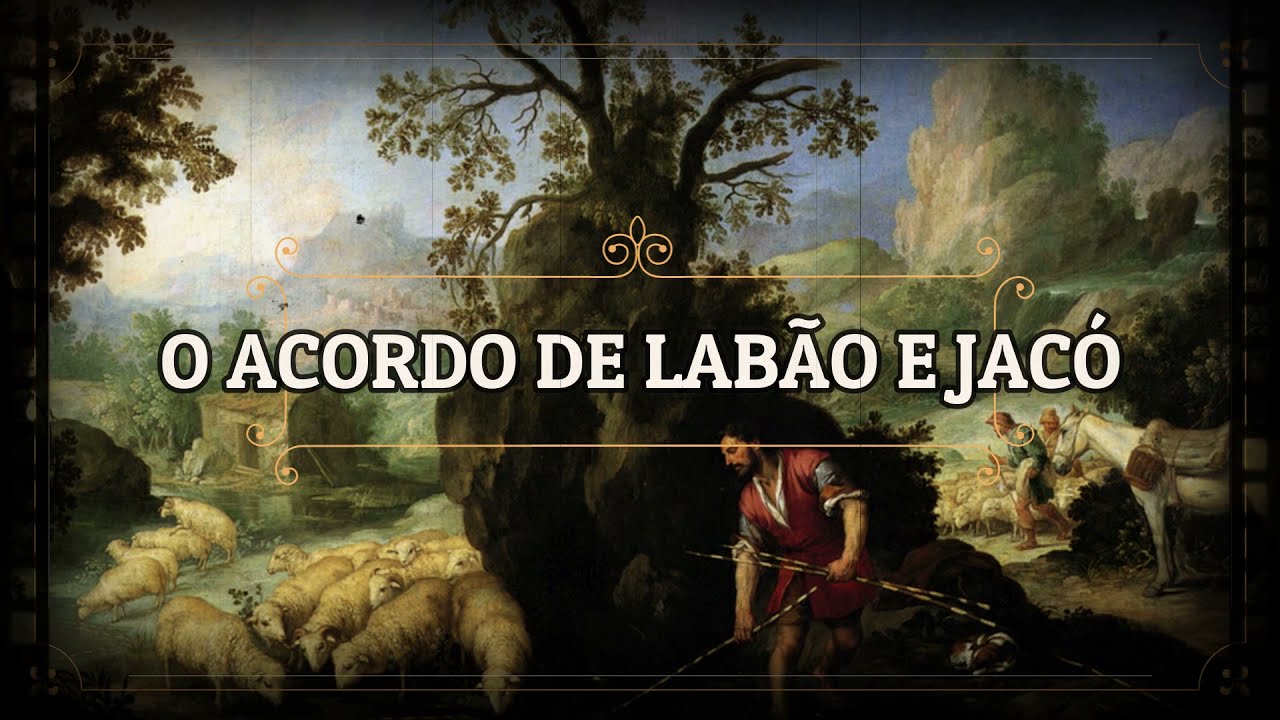 O ACORDO ENTRE LABÃO E JACÓ: O MISTÉRIO DAS OVELHAS MALHADAS E DA VARA RISCADA