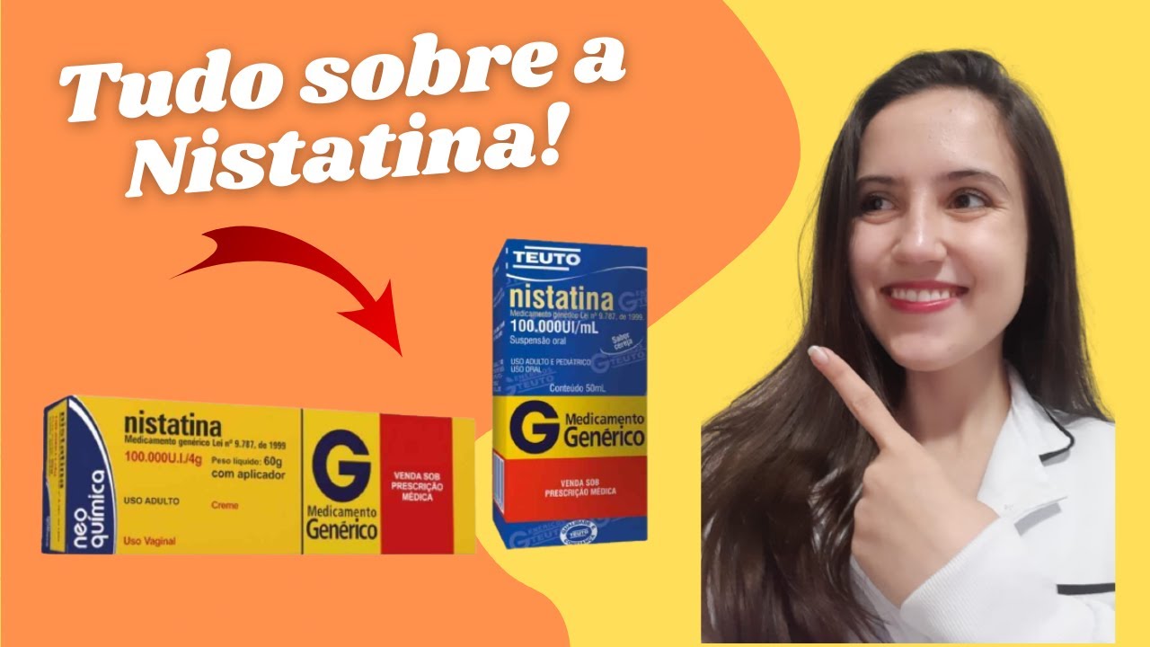 NISTATINA PARA QUE SERVE Principais informações!