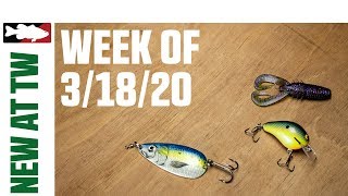 What's New At Tackle Warehouse 3/18/20