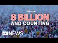 There are 8 billion people on Earth, but soon we’ll hit a decline we might never reverse | ABC News