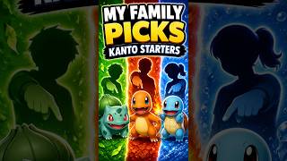 My Family Picks Gen 1 Starter Pokemon