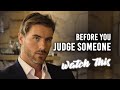 Before You Judge Someone WATCH THIS By Jay Shetty