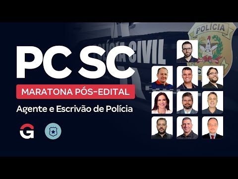 Concurso PC SC: Maratona Pós-Edital para Agente e Escrivão de Polícia