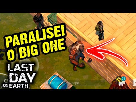INVASÃO Paralisei o Big One e Zumbis - Last Day On Earth