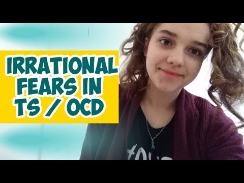 Irrational fears in Tourette's / OCD