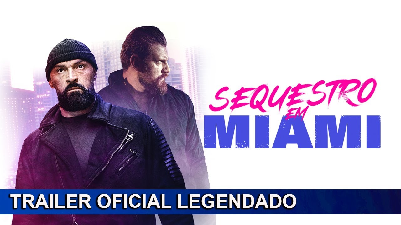 Trailer oficial de Sequestro em Miami