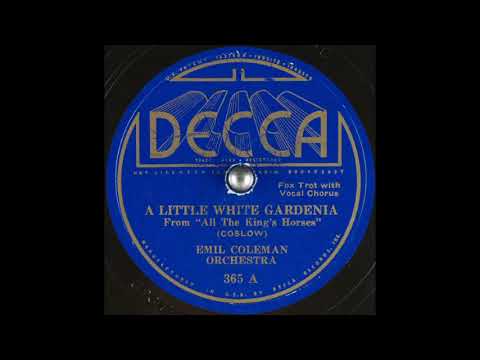 Emil Coleman Orchestra - A Little White Gardenia (1935)