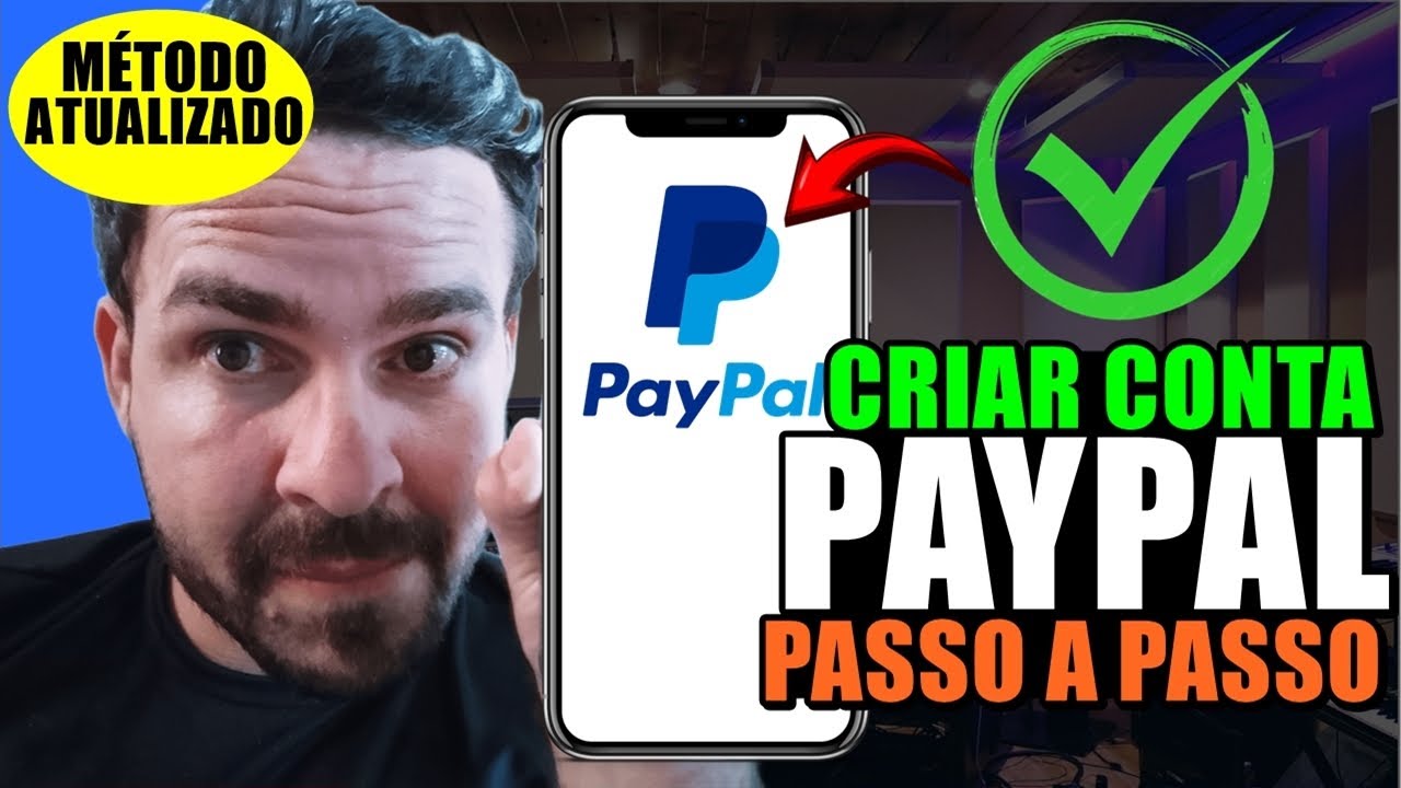 [MELHOR VÍDEO] Como ABRIR CONTA no PAYPAL pelo CELULAR VERSÃO ATUALIZADA passo a passo