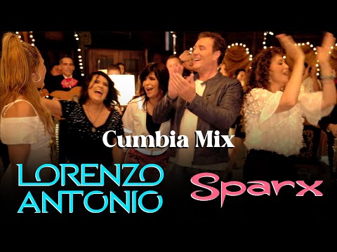 Lorenzo Antonio y SPARX - Cumbia Mix
