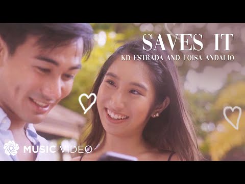 Saves It - KD Estrada and Loisa Andalio (Music Video)