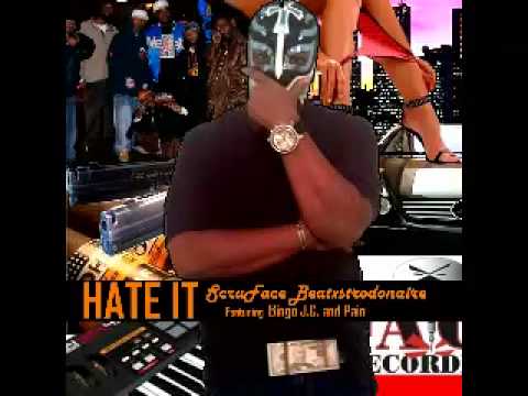 hate it mp4 song....ScruFace Recordings