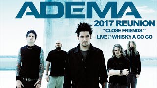 Adema (USA) - Close Friends LIVE @ Whisky a Go Go (2017 REUNION) (MARK CHAVEZ)