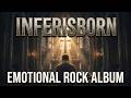 Inferisborn – Songs from the Sanctuary | Full Album (Emotional Rock)
