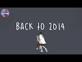 [Playlist] back to 2014 ⏳ throwback songs that bring you back to 2014