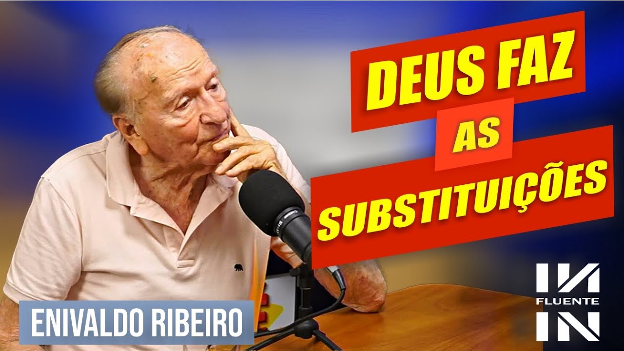DEUS FAZ AS SUBSTITUIÇÕES - Corte PodCast inFluente