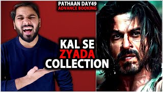 Pathaan Day 49 Advance Booking Collection | Pathaan Day 49 Box Office Collection India