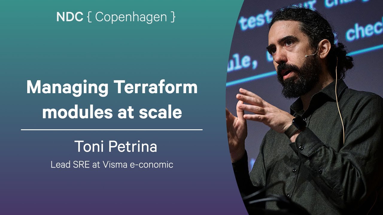 Managing Terraform modules at scale - Toni Petrina - NDC Copenhagen 2025
