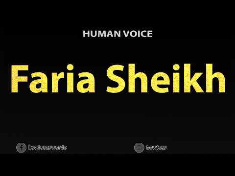 How To Pronounce Faria Sheikh