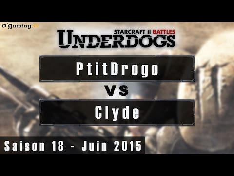 PtitDrogo vs Clyde - Underdogs Saison 18 - Juin - Episode 2