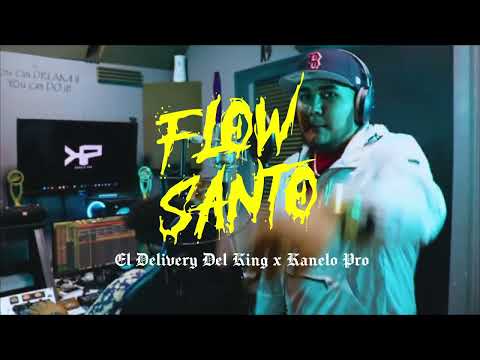 El Delivery Del King ❌ Kanelo Pro [Sessions 5] Flow Santo