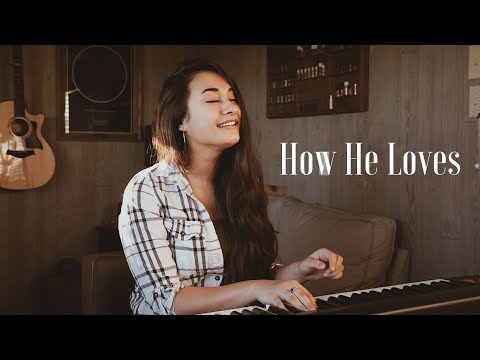 HOW HE LOVES // worship cover