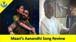 Maari 2 - Maari's Aanandhi Song Review | Dhanush | Ilayaraja | Yuvan Shankar Raja | Dhanush Fans