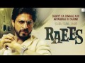 Raees 2017 Bollywood All Videos Hd Songs