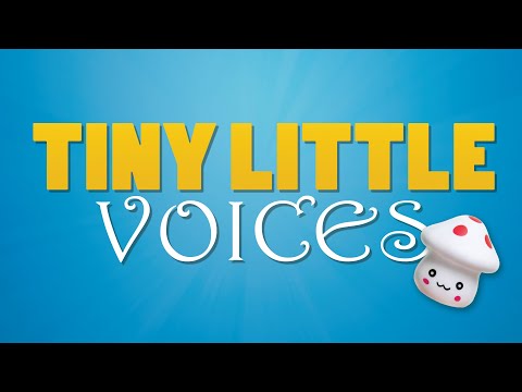 Tiny Little Voices