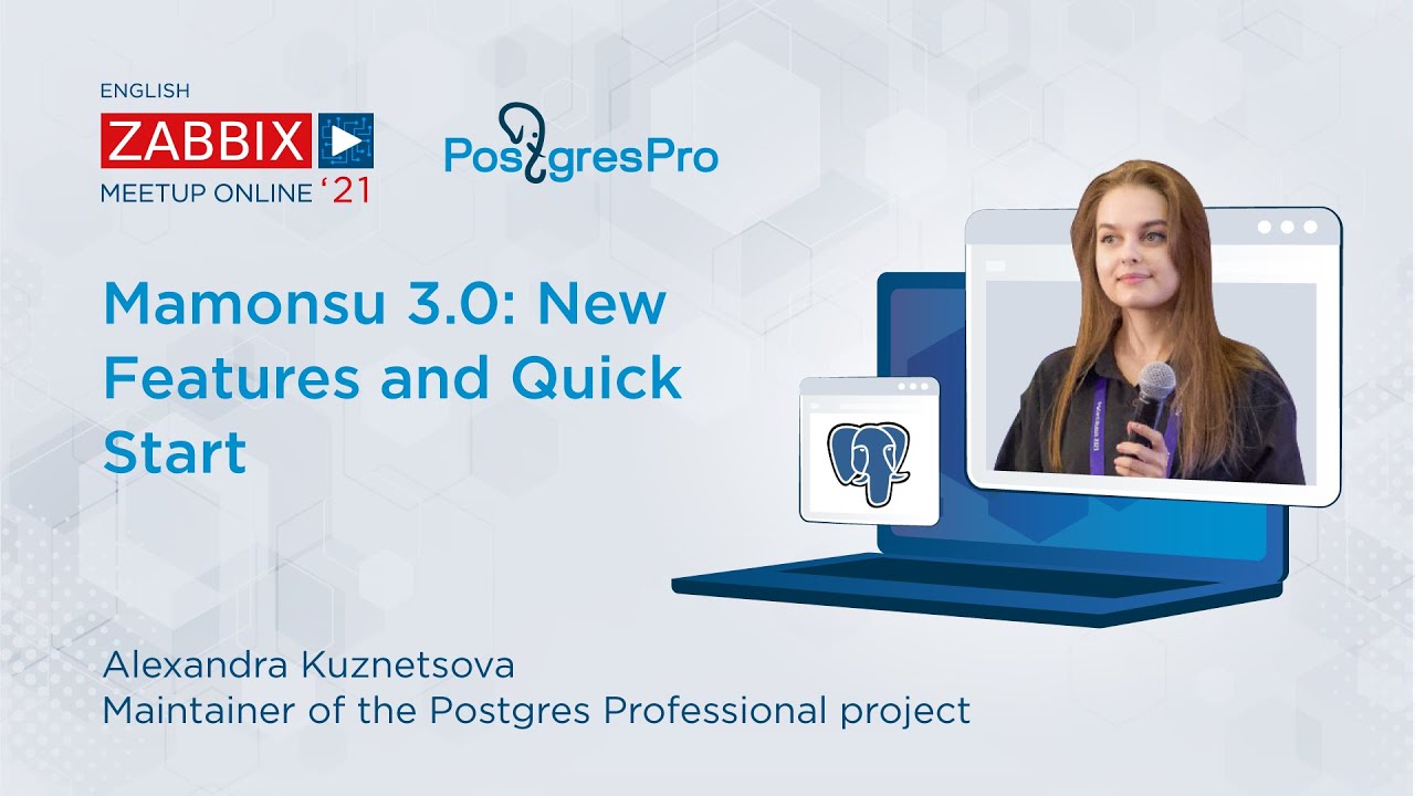 Mamonsu 3.0: Yeni Özellikler ve Hızlı Başlangıç - Alexandra Kuznetsova (Postgres Professional)