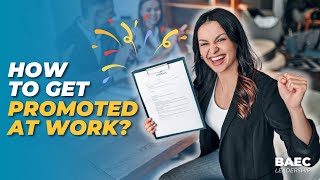How to Get Promoted at Work - 8 Ways! | Top Strategies for Job Advancement #BAEC