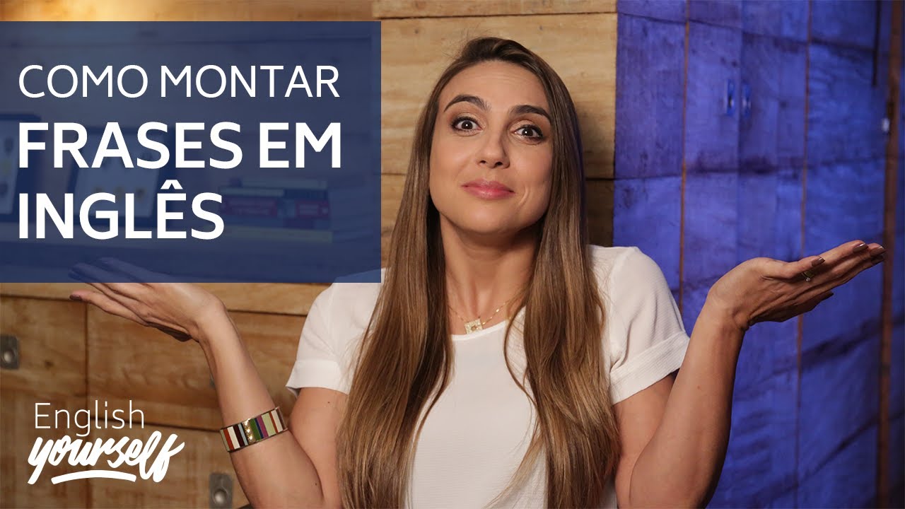 Como montar frases em inglês