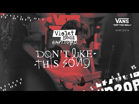 Don't Like This Song - Violet Soda