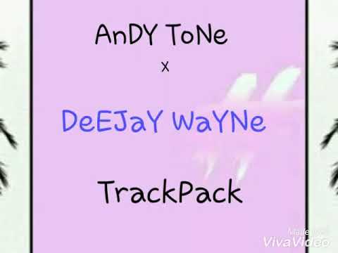 DeEJaY WaYNe X AnDY ToNE #TrackPack