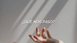 ¿Qué nos pasó?- Reyli &amp; Yuridia. Letra