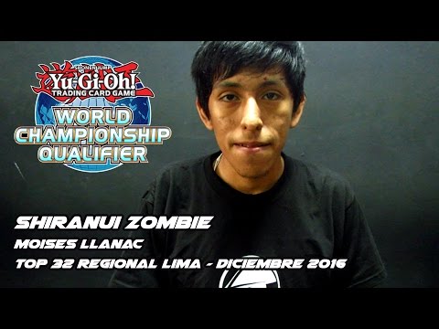 Top 32 Regional Lima - Shiranui Zombie / Moises Llanac - Diciembre 2016 [ReadyForDuel]