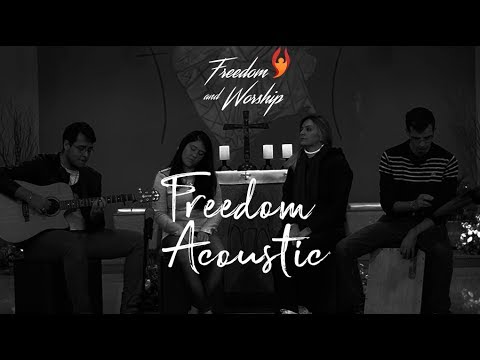 Freedom and Worship || Eu e o meu amor || Acoustic