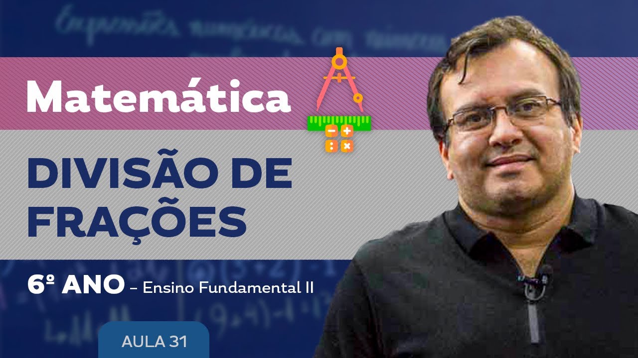 Divisão de frações - Matemática - 6º ano - Ensino Fundamental