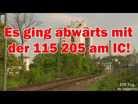 Es ging abwärts mit der 115 205 und mit dem SBB-IC 186 Zürich - Stuttgart!