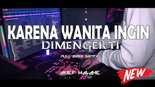 Download lagu DJ KARENA WANITA INGIN DIMENGERTI | DJ VIRAL TIKTOK TERBARU 2024 | ARIEF WALAHE mp3