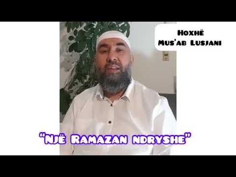 Një Ramazan më ndryshe - Hoxhë Mus’ab Lusjani | Pjesa - 3