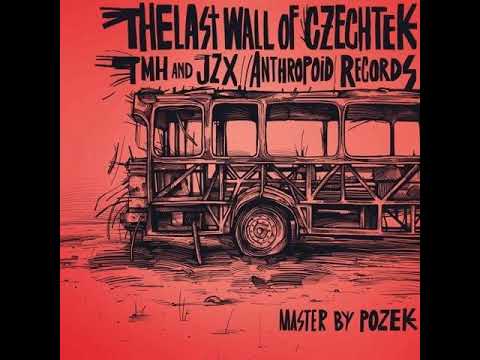 TmH_Tranzit & JZX - The last wall of Czechtek